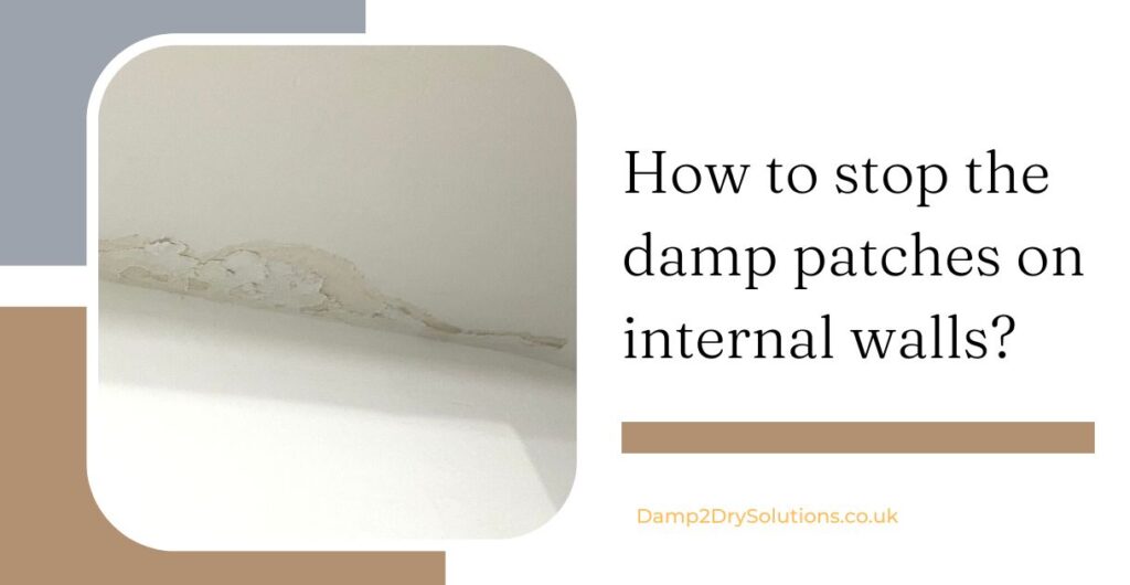 How To Stop Damp Patches On Your Internal Walls Damp2dry Solutions