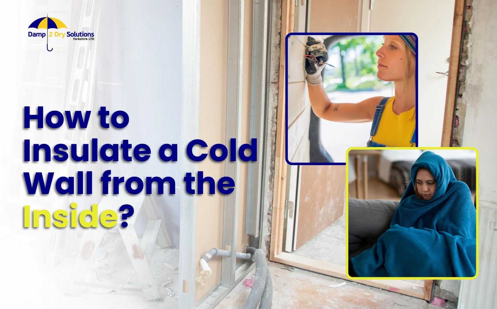 How to Insulate a Cold Wall from the Inside